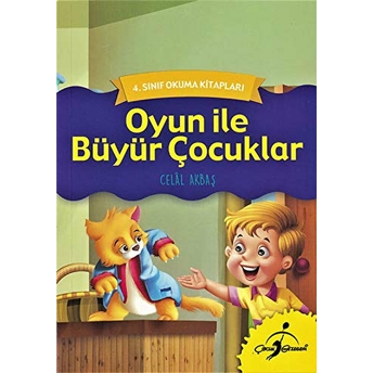 4. Sınıf Okuma Kitapları - Oyun Ile Büyür Çocuklar Celal Akbaş