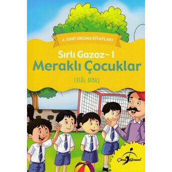 4. Sınıf Okuma Kitapları - Sırlı Gazoz 1 - Meraklı Çocuklar Celal Akbaş