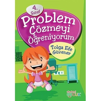 4. Sınıf Problem Çözmeyi Öğreniyorum Tolga Efe Güvener