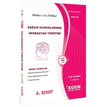 4. Sınıf Sağlık Kurumlarında Operasyon Yönetimi Konu Anlatımlı Soru Bankası (Kod 462) Kolektif