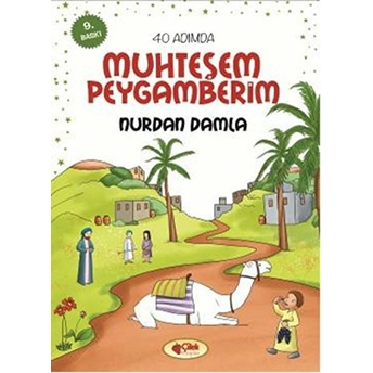 40 Adımda Muhteşem Peygamberim (Karton Kapak) Nurdan Damla