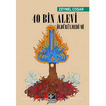 40 Bin Alevi Öldürülmedi Mi Zeynel Coşar