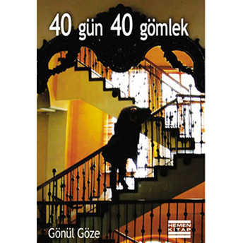 40 Gün 40 Gömlek Gönül Gözer