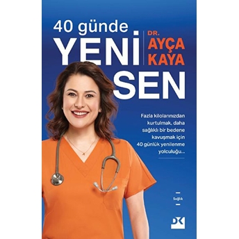 40 Günde Yeni Sen Dr. Ayça Kaya