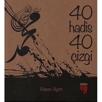 40 Hadis 40 Çizgi Hasan Aycın