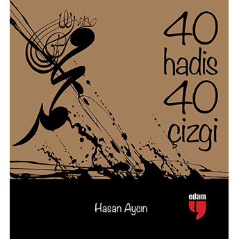 40 Hadis 40 Çizgi (Küçük Boy) Hasan Aycın