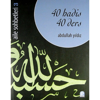 40 Hadis 40 Ders Abdullah Yıldız