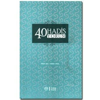 40 Hadis 40 Yorum Ismail Hakkı Ünal