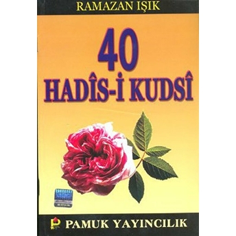 40 Hadis-I Kudsi (Hadis-013) Ramazan Işık