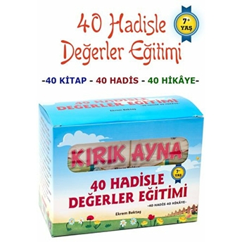 40 Hadisle Değerler Eğitimi 40 Hadis 40 Hikaye 40 Kitap Ekrem Bektaş