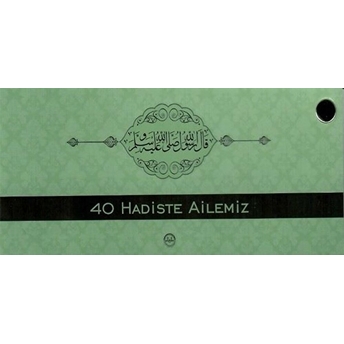 40 Hadiste Ailemiz