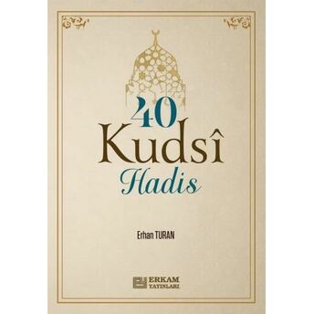 40 Kudsi Hadis Erhan Turan