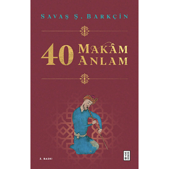 40 Makam 40 Anlam Savaş Ş. Barkçin