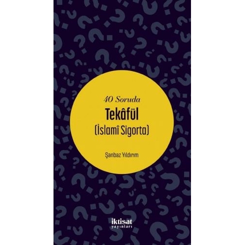 40 Soruda Tekafül (Islami Sigorta) - Kolektif