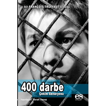 400 Darbe - Çekim Senaryosu - Turan Yavuz