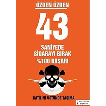 43 Saniyede Sigarayı Bırak Özden Özden