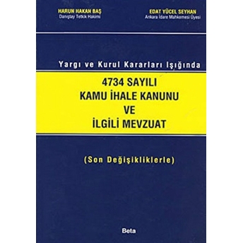 4734 Sayılı Kamu Ihale Kanunu Ve Ilgili Mevzuat Ciltli Edat Yücel Seyhan