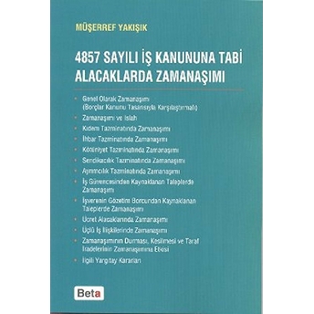 4857 Sayılı Iş Kanununa Tabi Alacaklarda Zamanaşımı - Müşerref Yakışık