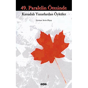 49. Paralelin Ötesinde Kanadalı Yazarlardan Öyküler Karen Mulhallen