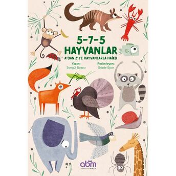 5-7-5 Hayvanlar A’dan Z’ye Hayvanlarla Haiku Songül Bozacı