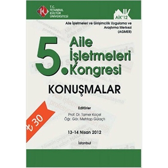 5. Aile Işletmeleri Kongresi : Konuşmalar (13 - 14 Nisan 2012) Kolektif