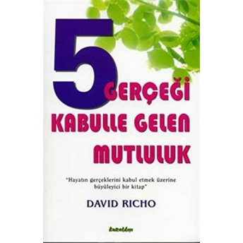 5 Gerçeği Kabulle Gelen Mutluluk David Richo