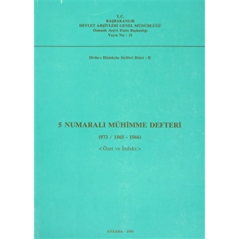 5 Numaralı Mühimme Defteri (973 / 1565 - 1566) Kolektif