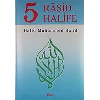 5 Raşid Halife (1. Hamur) Halid Muhammed Halid