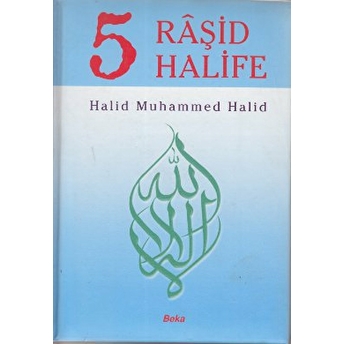 5 Raşid Halife (Şamua) Halid Muhammed Halid