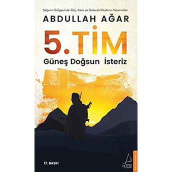 5. Tim - Güneş Doğsun Isteriz Abdullah Ağar