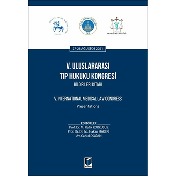 5. Uluslararası Tıp Hukuku Kongresi Bildirileri Kitabı Kolektif