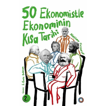 50 Ekonomistle Ekonominin Kısa Tarihi Mathew Forstater