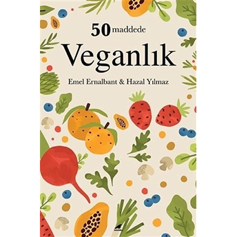 50 Maddede Veganlık Emel Ernalbant, Hazal Yılmaz