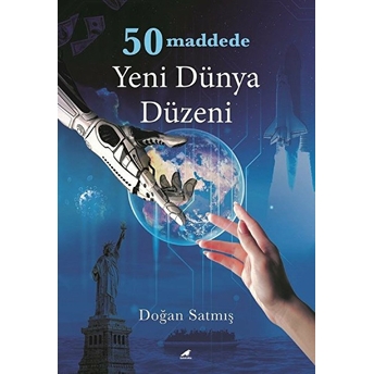 50 Maddede Yeni Dünya Düzeni Doğan Satmış