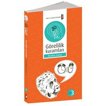 50 Soruda Görelilik Kuramları Ibrahim Semiz