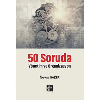 50 Soruda Yönetim Ve Organizasyon Nevra Baker