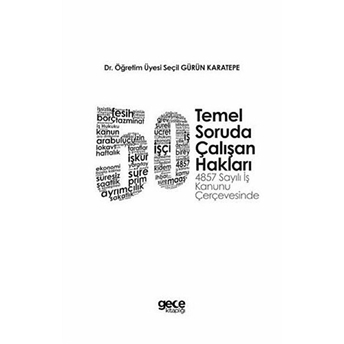 50 Temel Soruda Çalışan Hakları - Seçil Gürün Karatepe