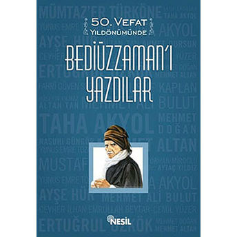 50. Vefat Yıldönümünde Bediüzzaman’ı Yazdılar Kolektif