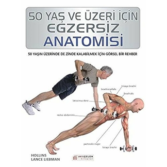 50 Yaş Ve Üzeri Için Egzersiz Anatomisi Hollis Lance Liebman