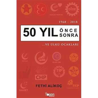 50 Yıl Önce 50 Yıl Sonra - Fethi Alikoç