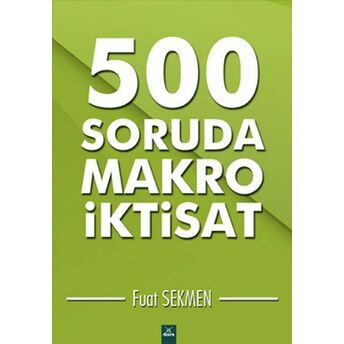 500 Soruda Makro Iktisat Fuat Sekmen