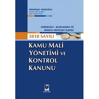 5018 Sayılı Kamu Mali Yönetimi Ve Kontrol Kanunu-Erdoğan Dedeoğlu