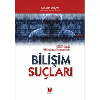 5237 Sayılı Türk Ceza Kanunu'nda Bilişim Suçları