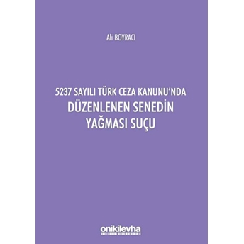 5237 Sayılı Türk Ceza Kanunu'nda Düzenlenen Senedin Yağması Suçu