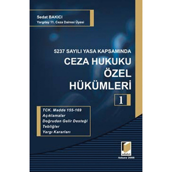 5237 Sayılı Yasa Kapsamında Ceza Hukuku Özel Hükümleri 1-Sedat Bakıcı