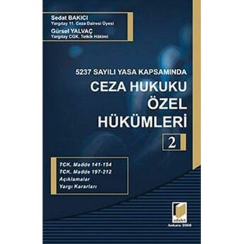 5237 Sayılı Yasa Kapsamında Ceza Hukuku Özel Hükümleri - 2 Ciltli Gürsel Yalvaç