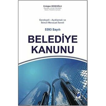 5393 Sayılı Belediye Kanunu Ciltli Erdoğan Dedeoğlu