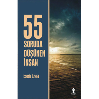 55 Soruda Düşünen Insan Ismail Özmel