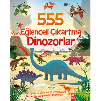 555 Eğlenceli Çıkartma - Dinozorlar Kolektif