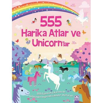 555 Eğlenceli Çıkartma - Harika Atlar Ve Unicorn’lar Kolektif